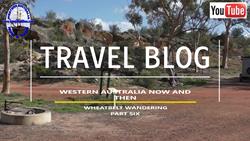 Wheatbelt Wandering Part 6